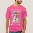 Buscar nuestra señora de fátima camisetas Virgen