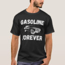 Buscar gasolina camisetas Gasolina para siempre