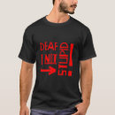 Buscar sordos camisetas Problemas de audición