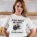 Buscar sushi camisetas Feliz