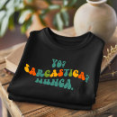 Buscar yo sarcástico nunca camisetas Broma