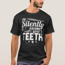 Buscar dentiste camisetas Dientes
