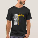 Buscar crane camisetas Grúa de torre