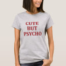 Buscar psicópatas camisetas Para todos
