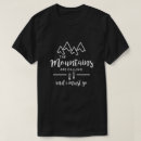 Buscar las montañas están llamando camisetas Citas