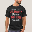 Buscar ingeniero civil camisetas Profesión