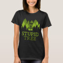 Buscar stupid camisetas Gracioso
