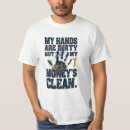 Buscar trabajo sucio camisetas Duro