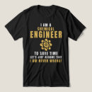 Buscar humor del ingeniero químico camisetas Para todos