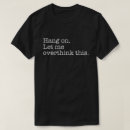Buscar extravagantes hombre camisetas Déjenme sobrepensar esto