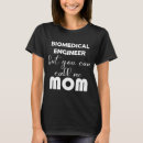 Buscar ingeniero biomédico camisetas Mamá