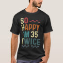 Buscar cumpleaños 35 camisetas Diversión