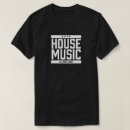 Buscar house music camisetas Djs