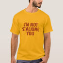 Buscar acosador camisetas Chiste