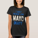 Buscar mayonesa camisetas Comida
