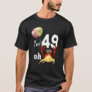 Buscar 49 años camisetas Chiste