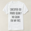 Buscar garbanzo camisetas Divertido