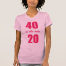 Buscar 40 es los nuevos 20 camisetas Divertido