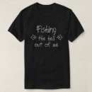 Buscar chistes del pescador camisetas General y unisex