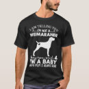 Buscar weimaraner camisetas 6 º mamarrera