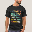 Buscar esquizofrénico camisetas Tengo un