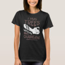 Buscar tree surgeon camisetas Arboricultor