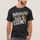 Buscar política radical camisetas Decencia básica