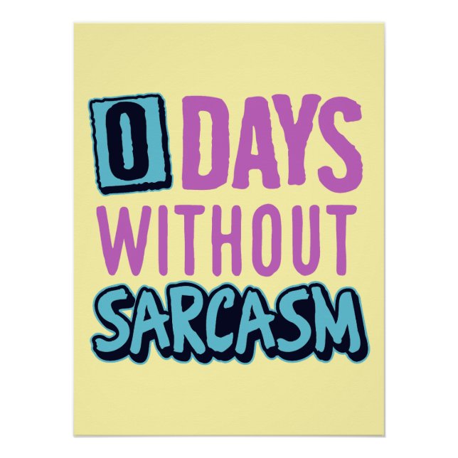 "0 Days Without Sarcasm" Humorous Poster Pink (Anverso)