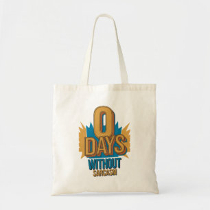 0 Días Sin Bolsa De Tote De Sarcasmo