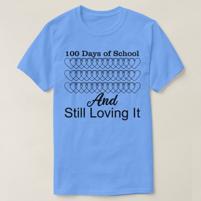 100 días de escuela y aún me encanta la camiseta (Diseño del anverso)