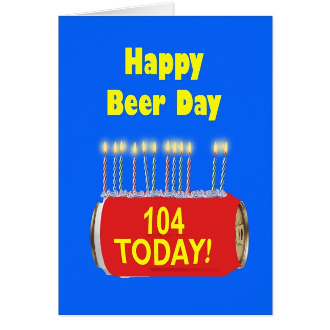 104.º cumpleaños feliz del Día de la Cerveza (Frente)