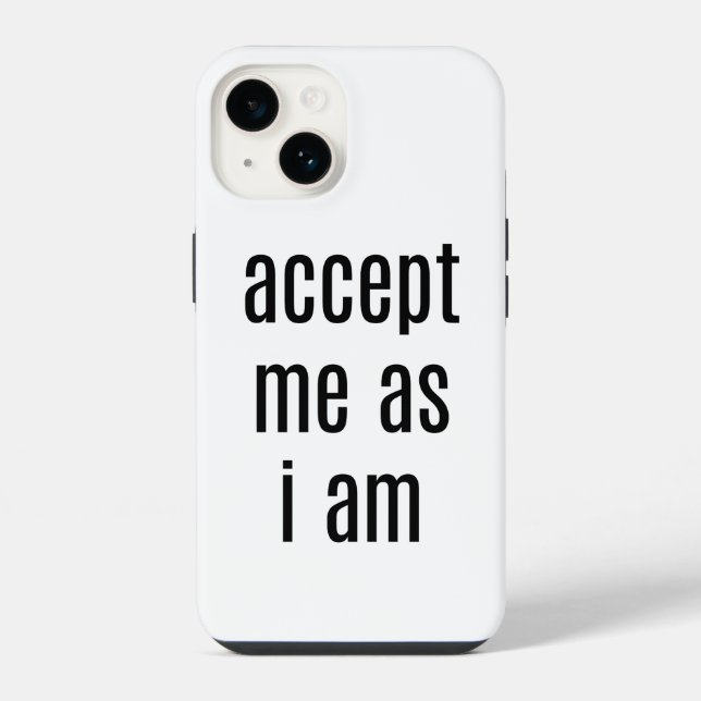 14 Funda para iPhone Accept Me As I Am (Reverso )