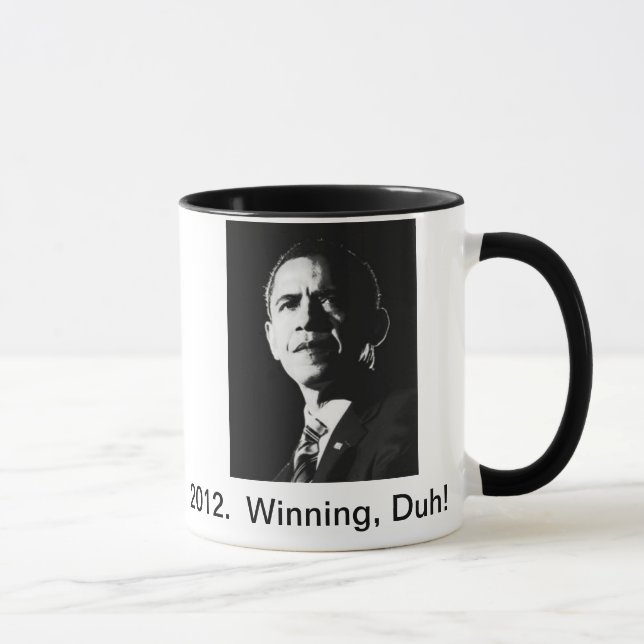 2012.  ¡Obama, ganando, Duh!  Taza de café (Derecha)