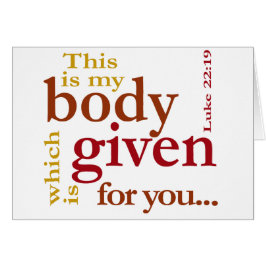 22:19 de Lucas éste es mi cuerpo dado para usted