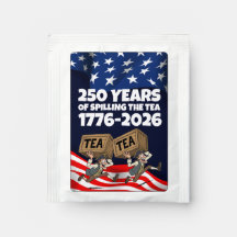 250 Aniversario de EE. UU. Derramando el Té