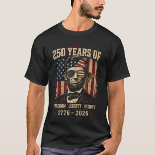 250 Años De Libertad Abraham Lincoln Camiseta