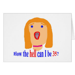 ¿35 cómo el infierno puedo ser 35?