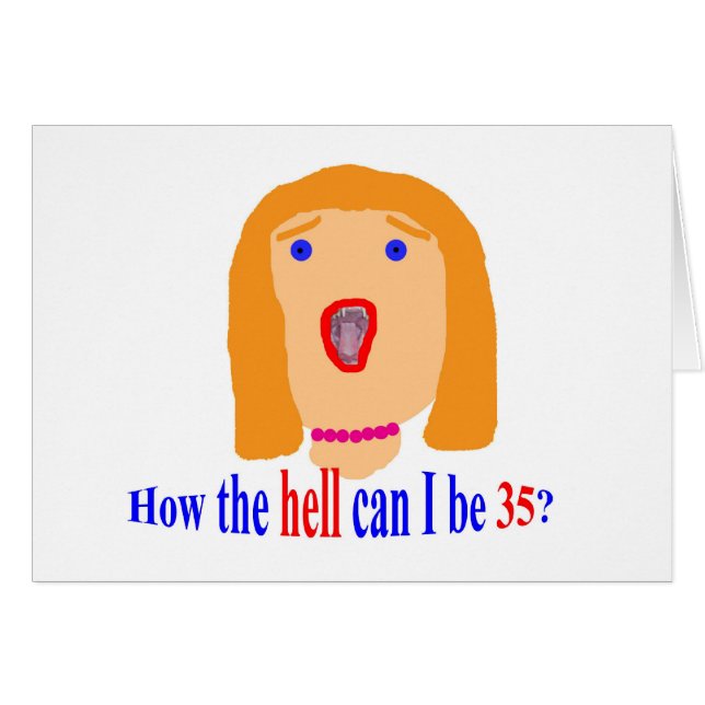 ¿35 cómo el infierno puedo ser 35? (Anverso (Horizontal))