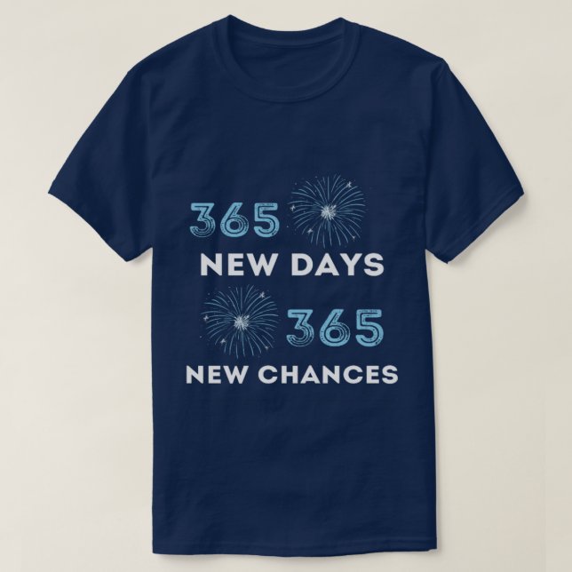 365 Días Nuevos 365 Nuevas Oportunidades Camiseta  (Diseño del anverso)