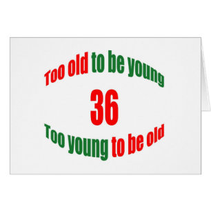 36 demasiado viejo