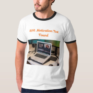 404 Motivación No Encontrada Camiseta Meme Gracios