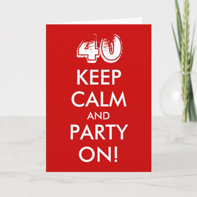 40.ª tarjeta de cumpleaños | Mantener la calma y l (Anverso)