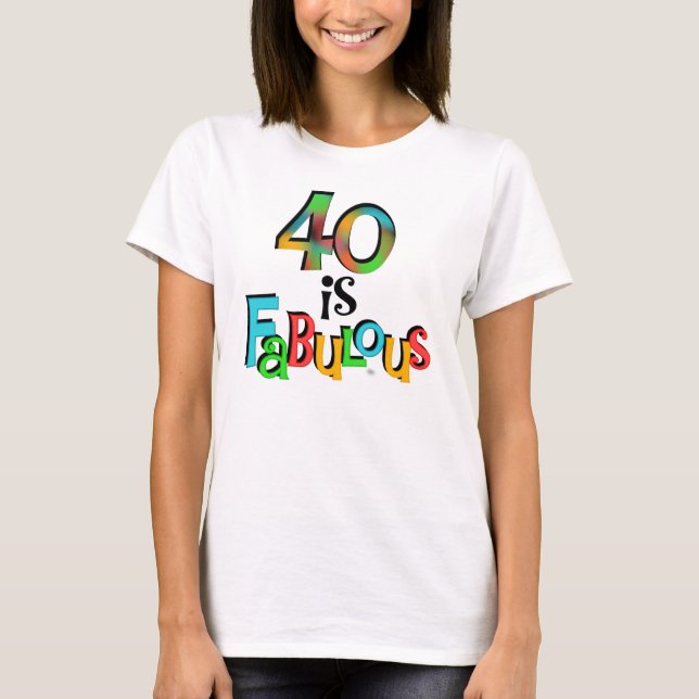 40 es fabulosas camisetas y regalos de cumpleaños (Anverso)