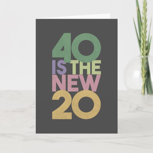 40 es la nueva tarjeta esencial de cumpleaños 20 - (Anverso)