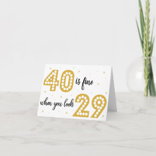 ¡40 está bien cuando ves 29! Tarjeta de cumpleaños