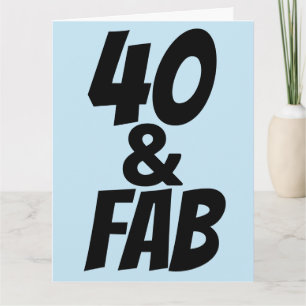 40 Y FABULOSA 40ª Tarjeta De Saludo DE CUMPLEAÑOS