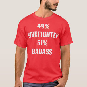 49 Bombero 51 Bombero de Badass Camiseta