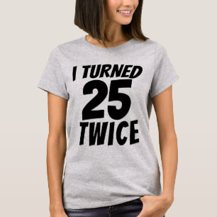 50 CUMPLEAÑOS CUMPLIERON 25 CAMISETAS DE DOS VECES