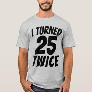 50 CUMPLEAÑOS CUMPLIERON 25 CAMISETAS DE DOS VECES