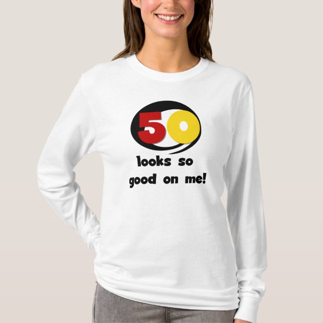 50 se ve tan bueno conmigo camisetas y regalos (Anverso)